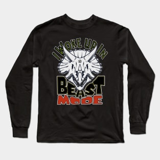 I Woke Up In Beast Mode Long Sleeve T-Shirt